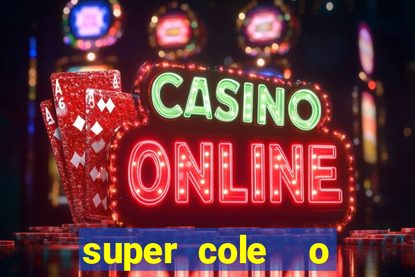 super cole  o 7784 jogos para pc download